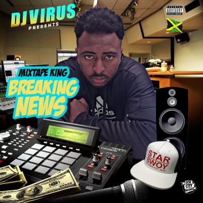 DJ VIRUS STAR BWOY INTERNATIONAL BREAKING NEWS